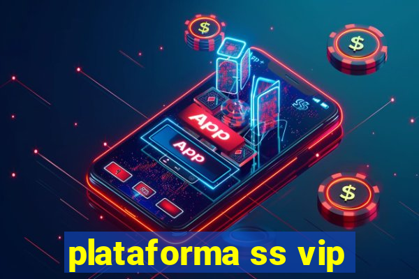 plataforma ss vip